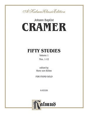 Fifty Selected Studies - Cramer, Johann Baptist (Composer), and Blow, Hans Von (Composer)