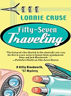 Fifty-Seven Traveling: A Kitty Bloodworth, '57 Mystery