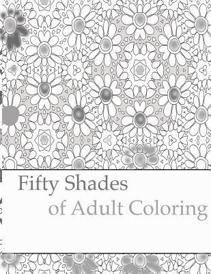 Fifty Shades of Adult Coloring - Peaceful Mind Adult Coloring Books