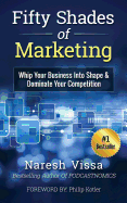 Fifty Shades of Marketing: Whip Your Business Into Shape & Dominate Your Competition