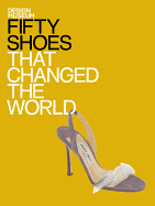 Fifty Shoes that Changed the World: Design Museum Fifty