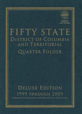 Fifty State Commemoriative Quarter Folder: 1999 Through 2008, Complete Philadelphia & Denver Mint Collection - Whitman Coin Book and Supplies, and Whitman Coin