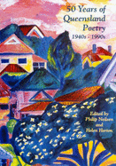 Fifty Years of Queensland Poetry 1940s - 1990s