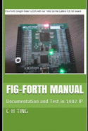 FIG-Forth Manual: Documentation and Test in 1802 IP