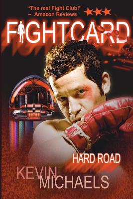 Fight Card: Hard Road - Michaels, Kevin