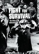 Fight for Survival: The Story of the Holocaust