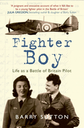 Fighter Boy: Life as a Battle of Britain Pilot