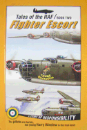 Fighter Escort: Tales of the RAF Book Two