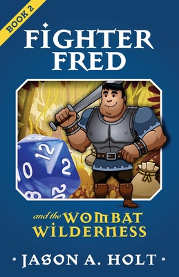 Fighter Fred and the Wombat Wilderness - Holt, Jason a