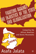 Fighting Against the Injustice of the State and Globalization: Comparing the African American and Oromo Movements