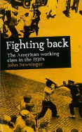 Fighting Back: The American Working Class in the 1930s