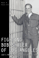 Fighting Bob Shuler of Los Angeles