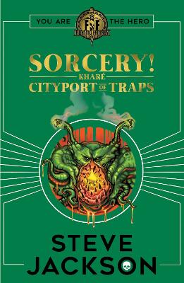 Fighting Fantasy: Sorcery 2: Cityport of Traps - Jackson, Steve