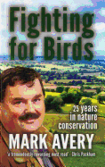 Fighting for Birds: 25 Years in Nature Conservation