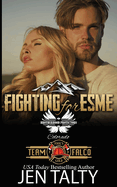 Fighting for Esme: Brotherhood Protectors World