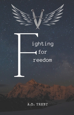 Fighting for Freedom - Hawkins, Katrina (Editor), and Trent, A D