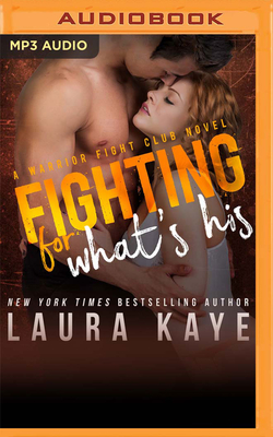 Fighting for What's His - Kaye, Laura, and Arndt, Andi (Read by)