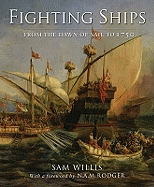 Fighting Ships: From the Ancient World to 1750