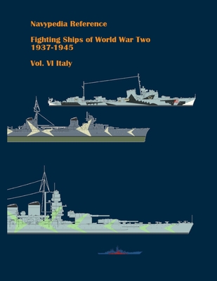 Fighting ships of World War Two 1937 - 1945. Volume VI. Italy - Gogin, Ivan