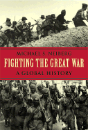 Fighting the Great War: A Global History