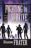 Fighting to Survive (as the World Dies, Book Two): As the World Dies, Book Two