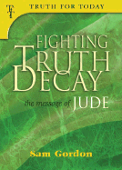 Fighting Truth Decay: The Message of Jude
