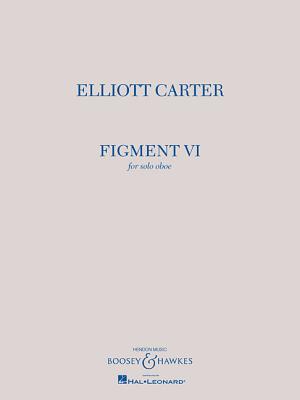 Figment VI: Solo Oboe - Carter, Elliott (Composer)