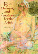 Figure Drawing and Anatomy for the Artist - Raynes, John