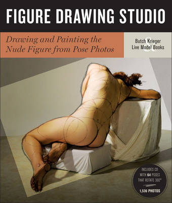 Figure Drawing Studio: Drawing and Painting the Nude Figure from Pose Photos - Krieger, Butch, and Live Model Books LLC