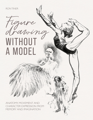 Figure Drawing Without a Model - Tiner, Ron