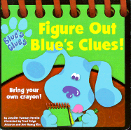 Figure Out Blue's Clues! - Perello, Jennifer Twomey, and Paige