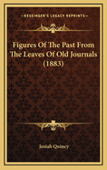 Figures of the Past from the Leaves of Old Journals (1883)