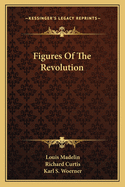 Figures of the Revolution