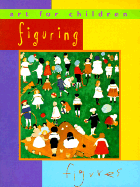 Figuring Figures: Art for Children Series