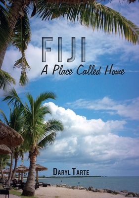 Fiji: A Place Called Home - Tarte, Daryl