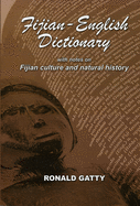 Fijian-English Dictionary: With Notes on Fijian Culture and Natural History