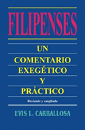 Filipenses: Un Comentario Exegetico y Practico