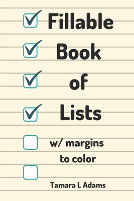 Fill-able Book of Lists: w/ margins to color - Adams, Tamara L