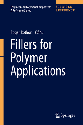 Fillers for Polymer Applications - Rothon, Roger (Editor)