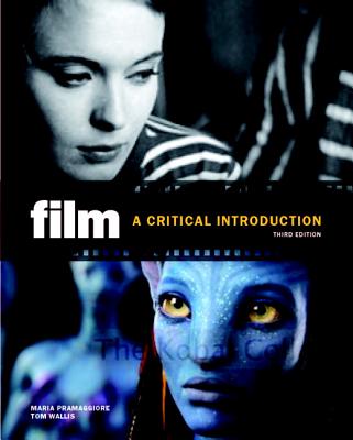 Film: A Critical Introduction - Pramaggiore, Maria, and Wallis, Tom