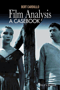 Film Analysis: A Casebook - Cardullo, Bert