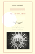 Film and Attraction: From Kinematography to Cinema
