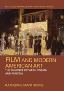Film and Modern American Art: The Dialogue between Cinema and Painting