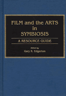 Film and the Arts in Symbiosis: A Resource Guide