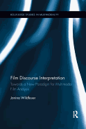 Film Discourse Interpretation: Towards a New Paradigm for Multimodal Film Analysis