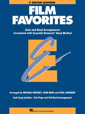 Film Favorites: Baritone Saxophone - Hal Leonard Corp (Creator), and Sweeney, Michael, and Moss, John, Dr.