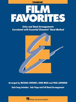 Film Favorites: Trombone - Hal Leonard Corp (Creator), and Sweeney, Michael, and Moss, John, Dr.
