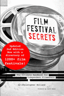 Film Festival Secrets: The Ultimate Handbook for Independent Filmmakers