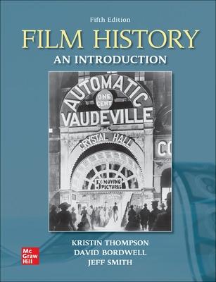 Film History: An Introduction - Thompson, Kristin, and Bordwell, David, and Smith, Jeff
