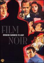 Film Noir: Bringing Darkness to Light